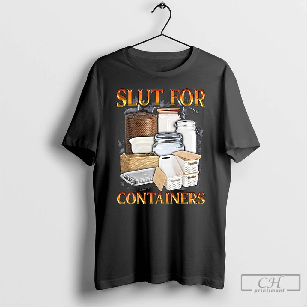 Premium Slut For Containers T-Shirts, Hoodie, Sweatshirt | DripVista.com