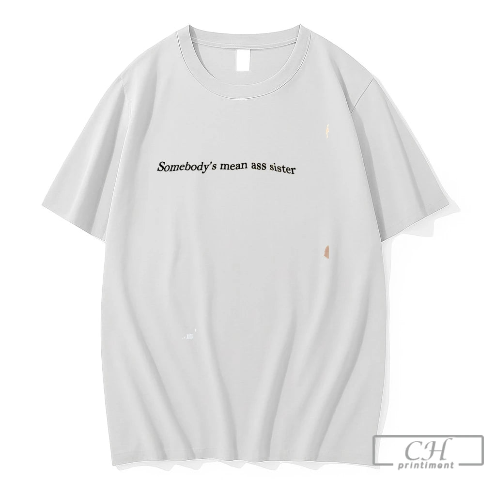 Premium Somebodys Mean Ass Sister Tee