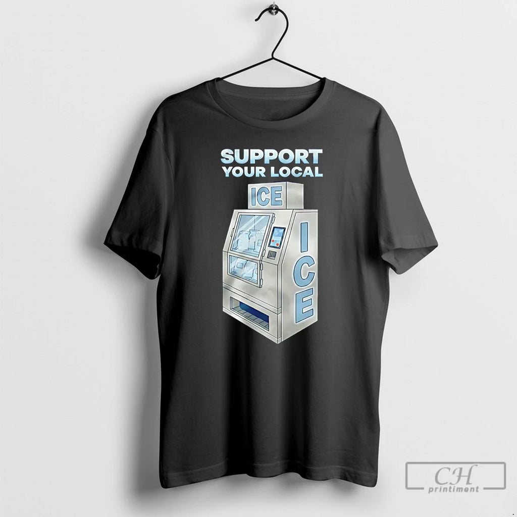 Premium Support Your Local Ice T-Shirts, Hoodie, Sweatshirt | DripVista.com