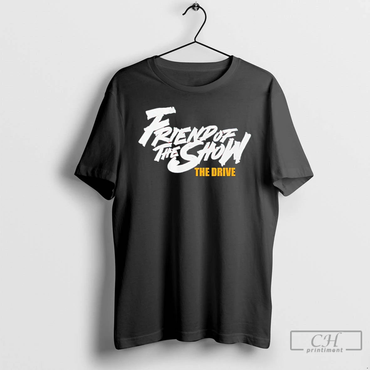 Premium The Drive Friend Of The Show 96 5 The Fan T-Shirts, Hoodie, Sweatshirt | DripVista.com