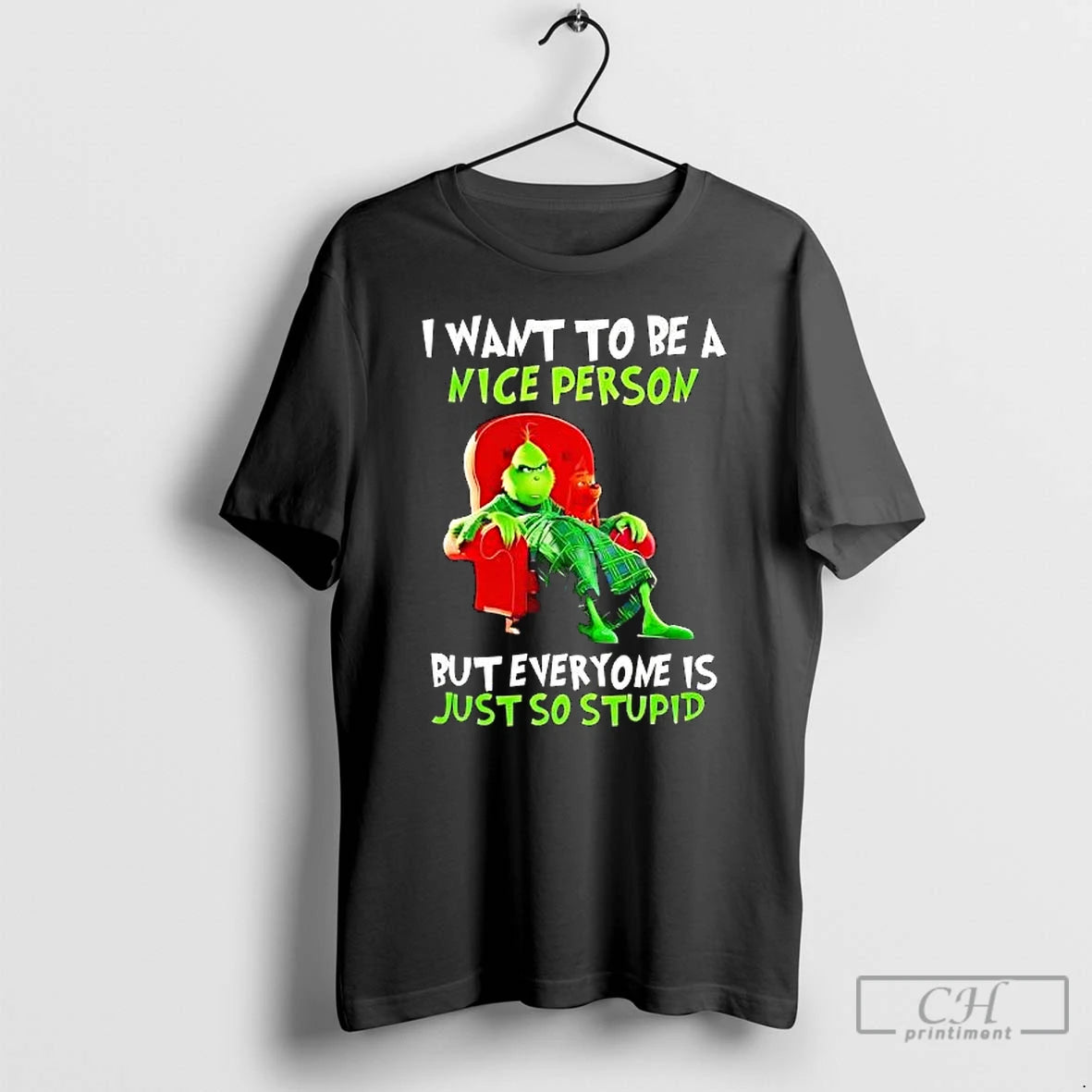 Premium The Grinch I Want To Be A Nice Person But Everyone Is Just So T-Shirts, Hoodie, Sweatshirt | DripVista.com