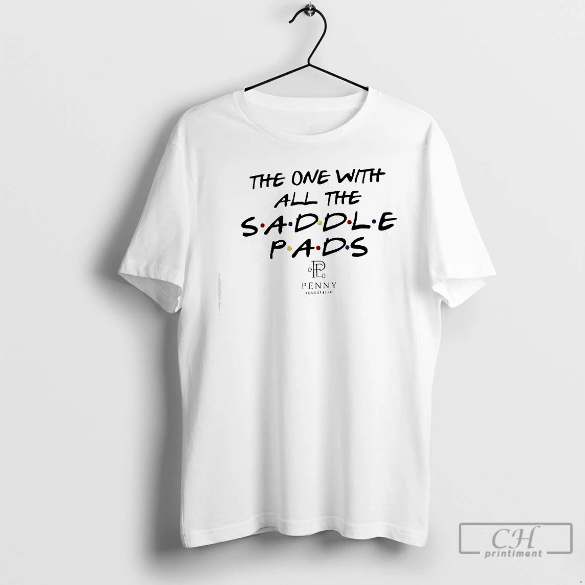 Premium The One With All The Saddle Pads Tv Show Friends T-Shirts, Hoodie, Sweatshirt | DripVista.com