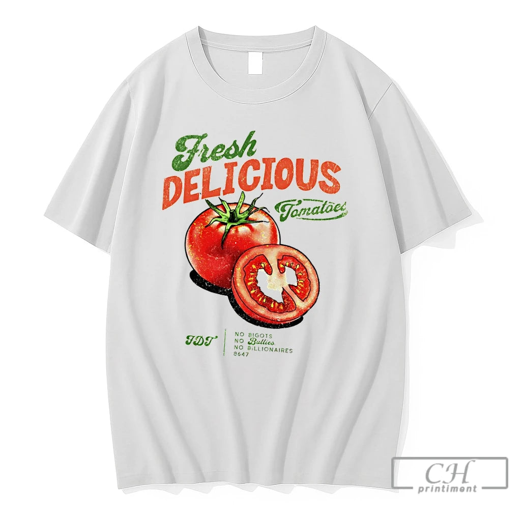 Premium Tomatoes Fresh Delicious Fdt No Bigots No Bullies No Billionaires 8647 T Shirts Sweater