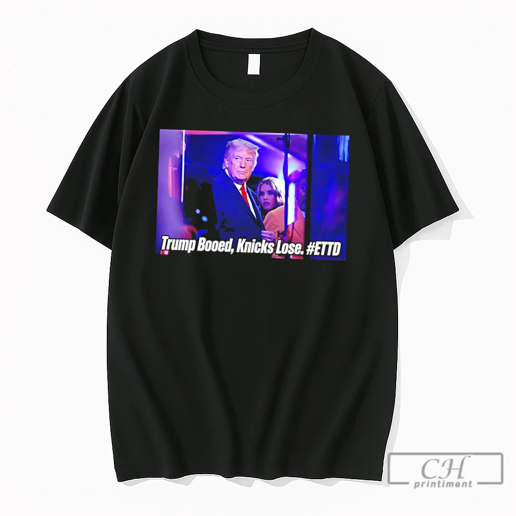 Premium Trump Booed Knicks Lose Ettd Tee