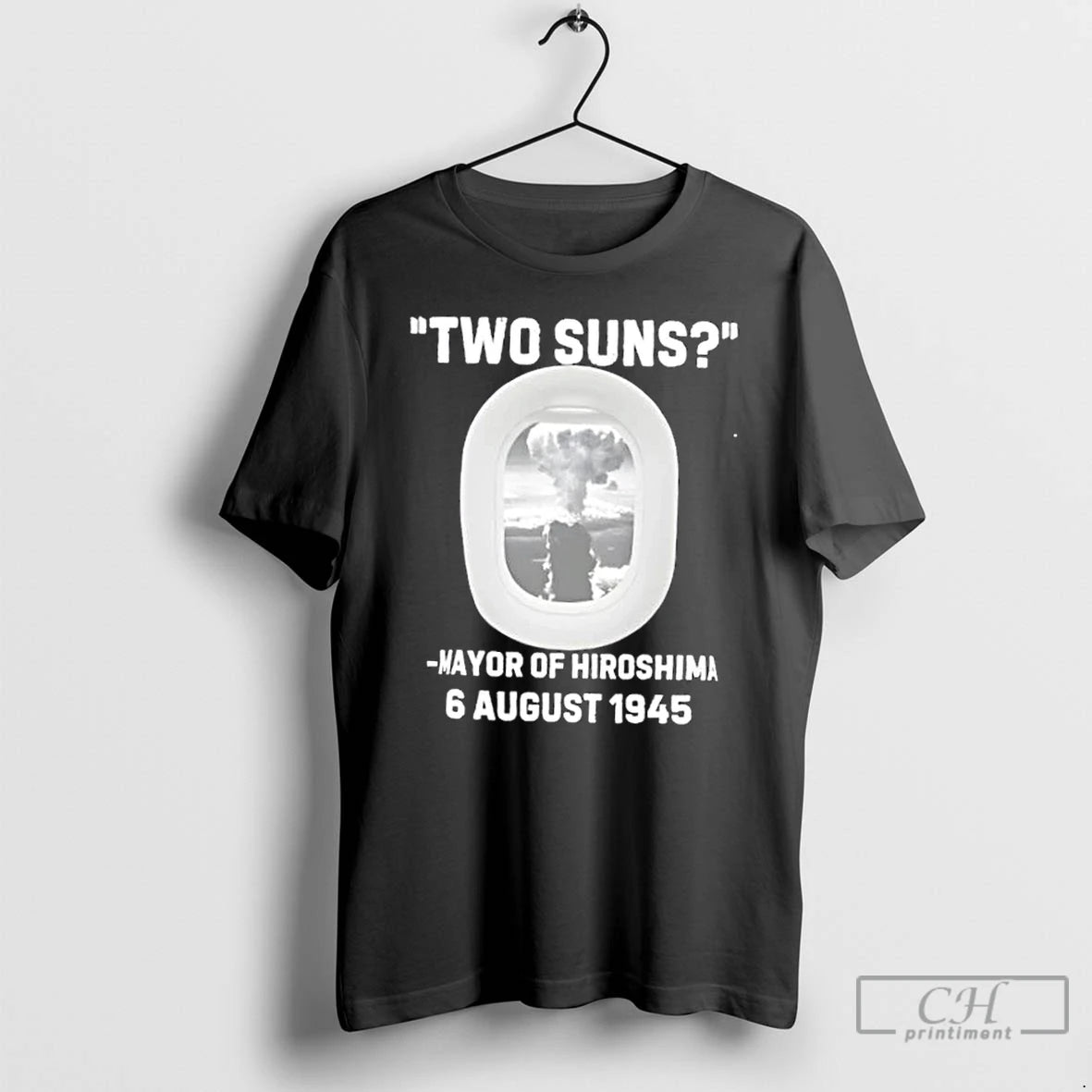 Premium Two Suns Mayor Of Hiroshima Atomic Bomb 6 August 1945 T Shirts