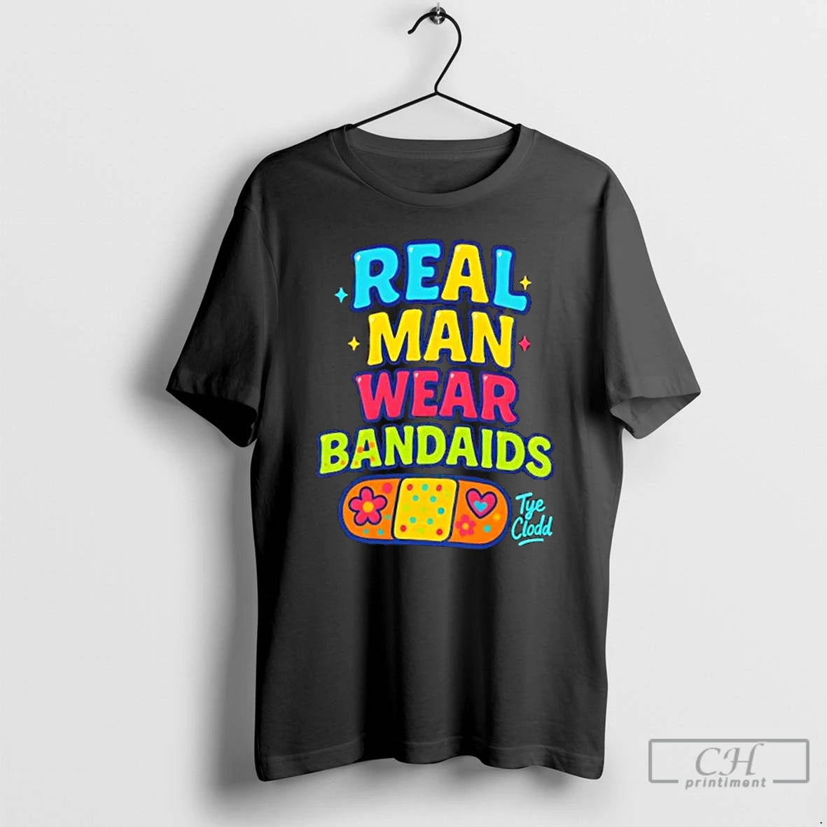 Premium Tye Clodd Real Man Wear Bandaids T-Shirts, Hoodie, Sweatshirt | DripVista.com