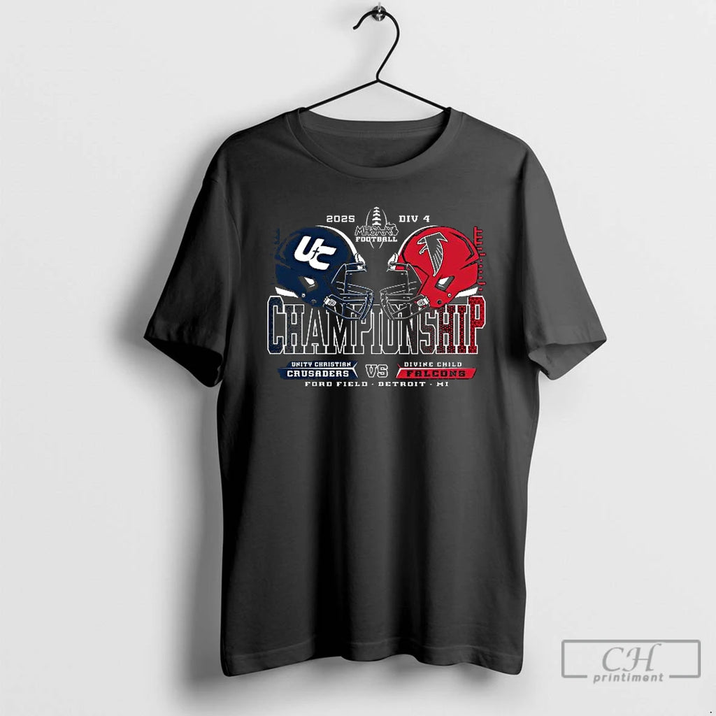 Premium Unity Christian Crusaders Vs Divine Child Falcons 2025 Div 4 Mhsaa Football Championship Ford T-Shirts, Hoodie,...