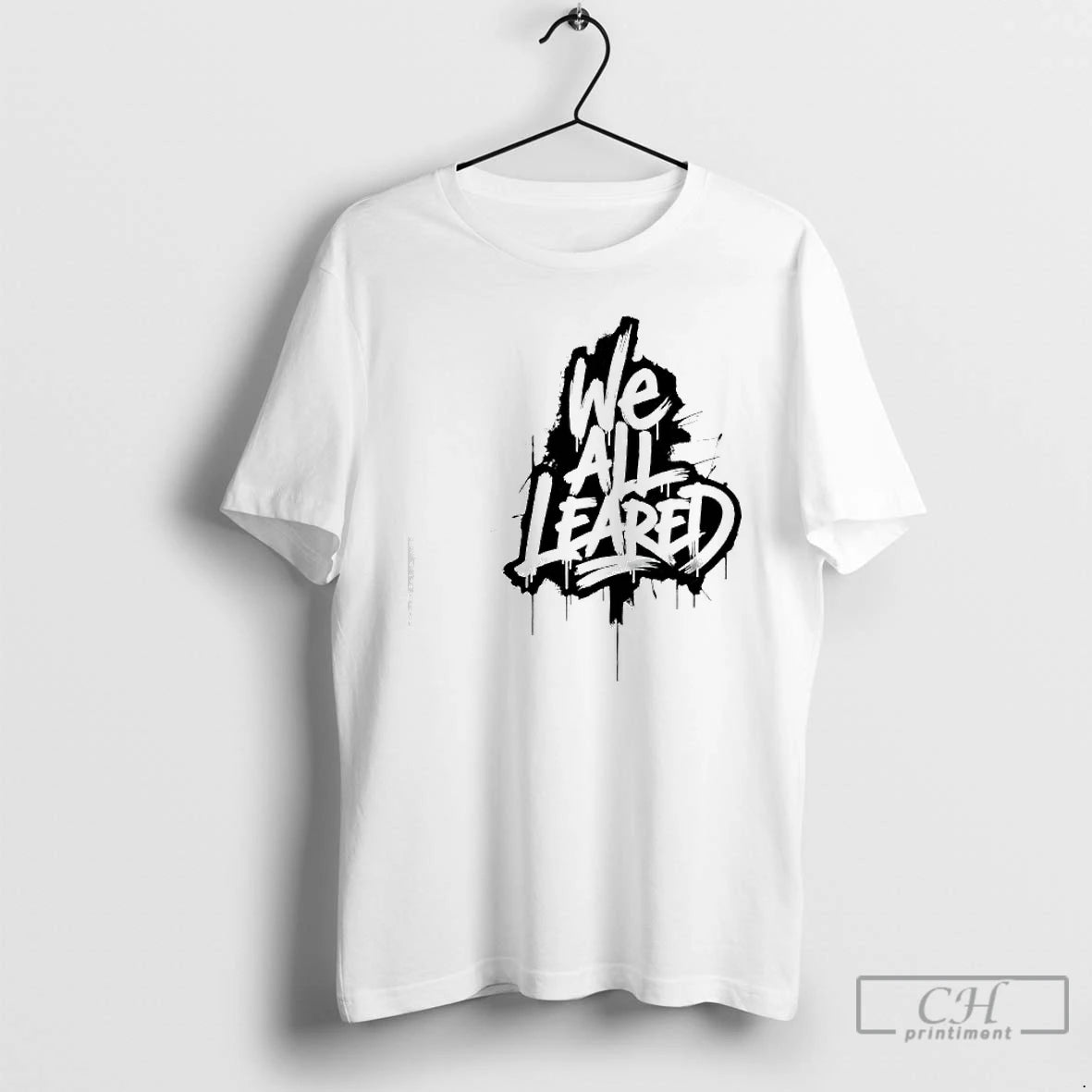 Premium We All Leared Graffiti T-Shirts, Hoodie, Sweatshirt | DripVista.com