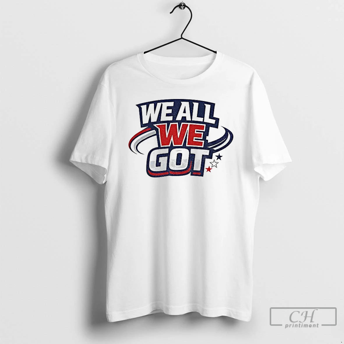 Premium We All We Got New England Football Inspired T-Shirts, Hoodie, Sweatshirt | DripVista.com