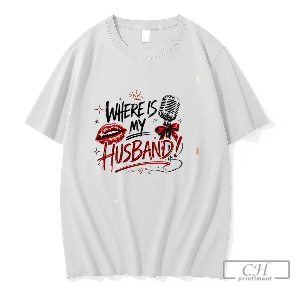 Premium Where Is My Husband Tee