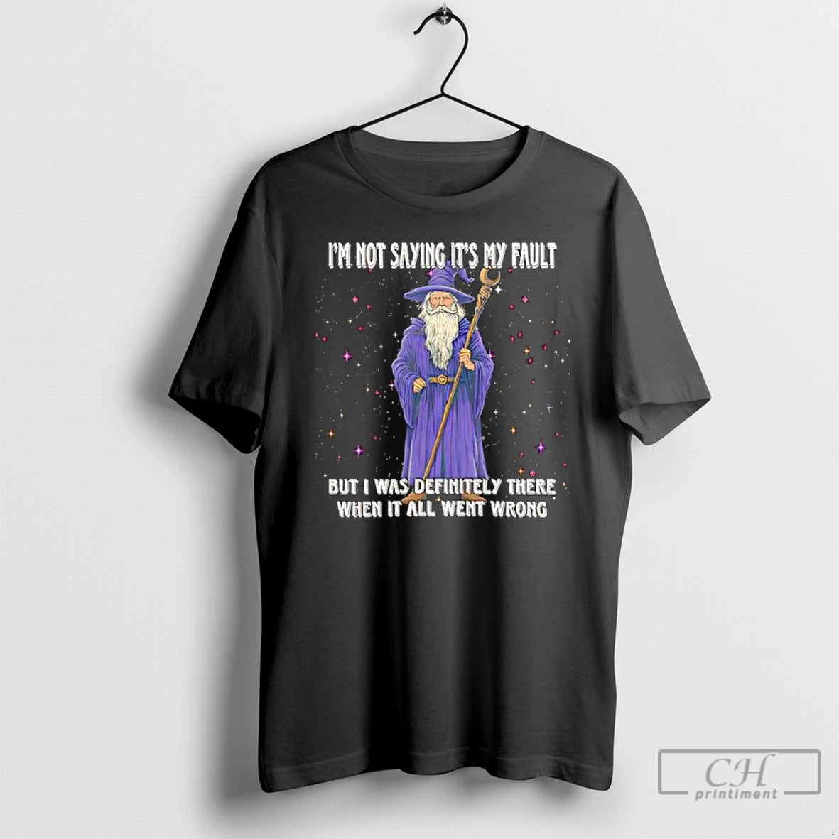 Premium Wizard Im Not Saying Its My Fault But I Was Definitely There When It T-Shirts, Hoodie, Sweatshirt | DripVista.com