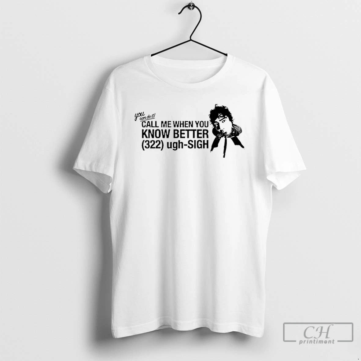 Premium You Can Do It Call Me When You Know Better T-Shirts, Hoodie, Sweatshirt | DripVista.com