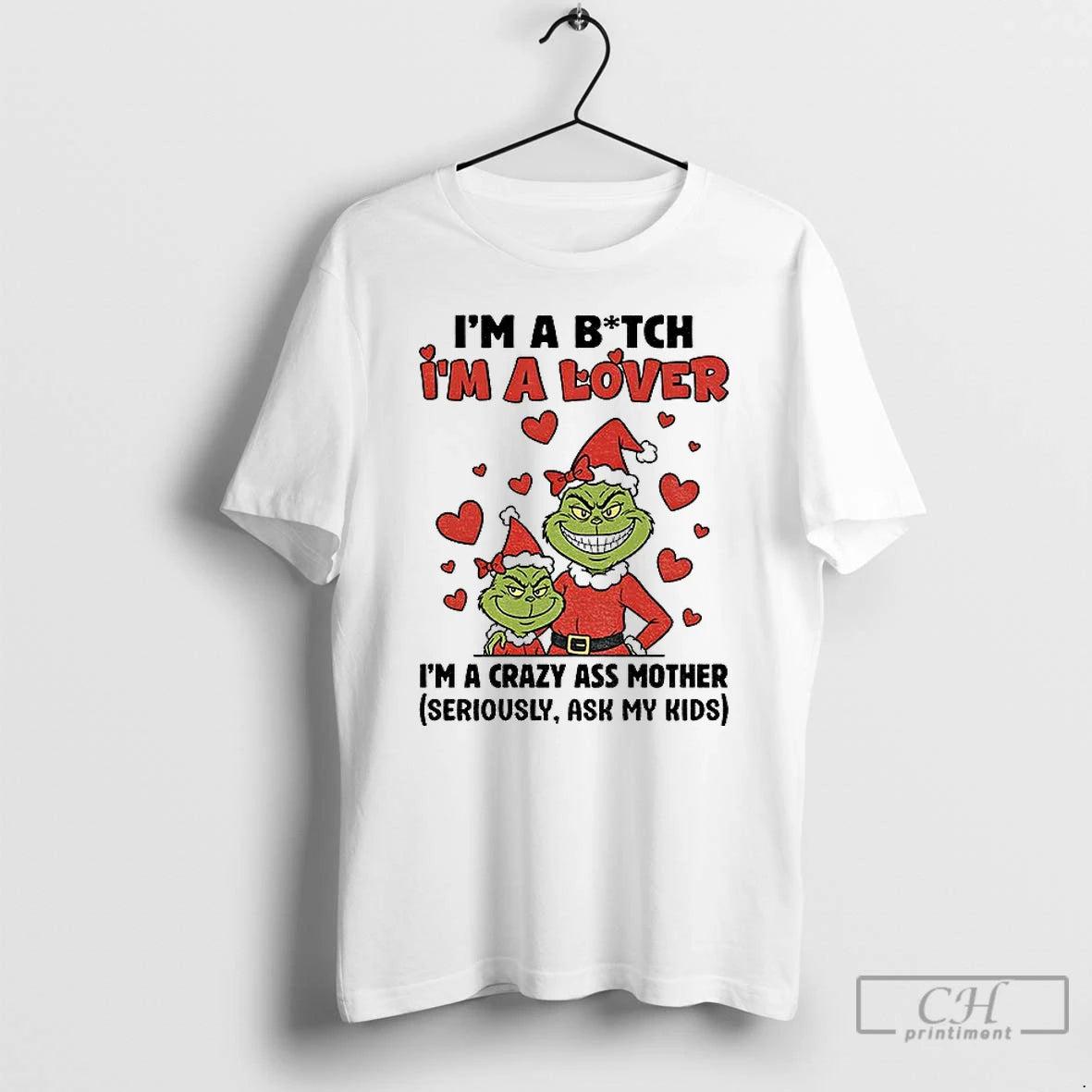 Premium Ur4fxkny Grinch Santa Im A Bitch Im A Lover Im A Crazy Ass Mother T-Shirts, Hoodie, Sweatshirt | DripVista.com