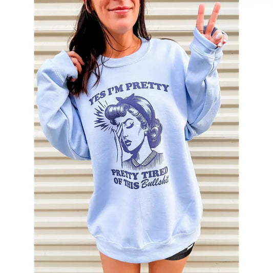 Pretty Tired Graphic Pullover