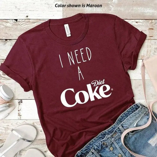 Print I Need A Diet Coke Shirts, Trendy Shirt, Funny Coke Lover Gift, trendy minimalistic Shirt, Diet Coke Tee For All, Unisex Cotton Gift