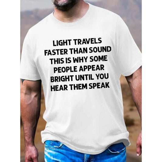 [Print Tees For Men] Comfortable Breathable Crew Neck Short Sleeve T-Shirt - Print Tees For Men - Light Travels Faster Than Sound Made in USA
