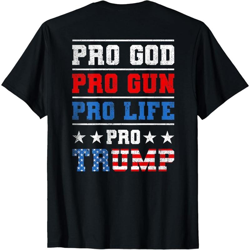 Pro God Pro Gun Pro Life Pro Trump (on back) T-Shirt made in usa Hoodie, Sweatshirt | DripVista.com
