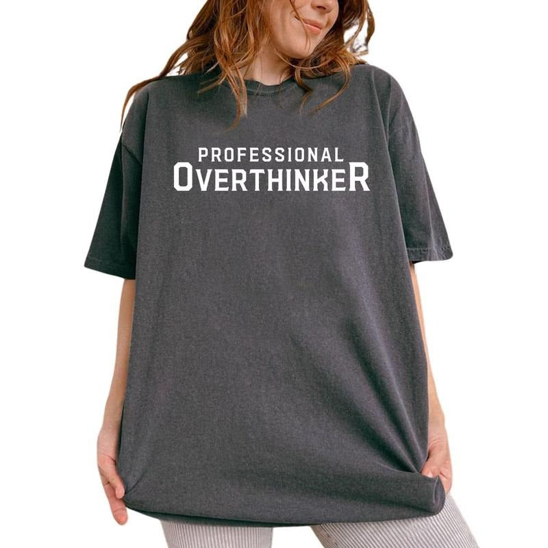 Professional Overthinker Tees, The Overthinker Graphic Tee Women, Overthinking Unhinged Shirts, Viral Adult Humor T-shirts For Women, Trending Oversized Graphic Tee, Shirts For Girls, Women's Tops, Womenswear, Cotton Fabric Relaxed Fit Chic Style