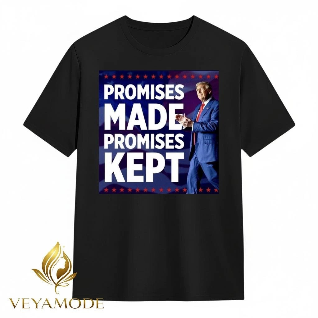 Promises made Promises kept Trump tee