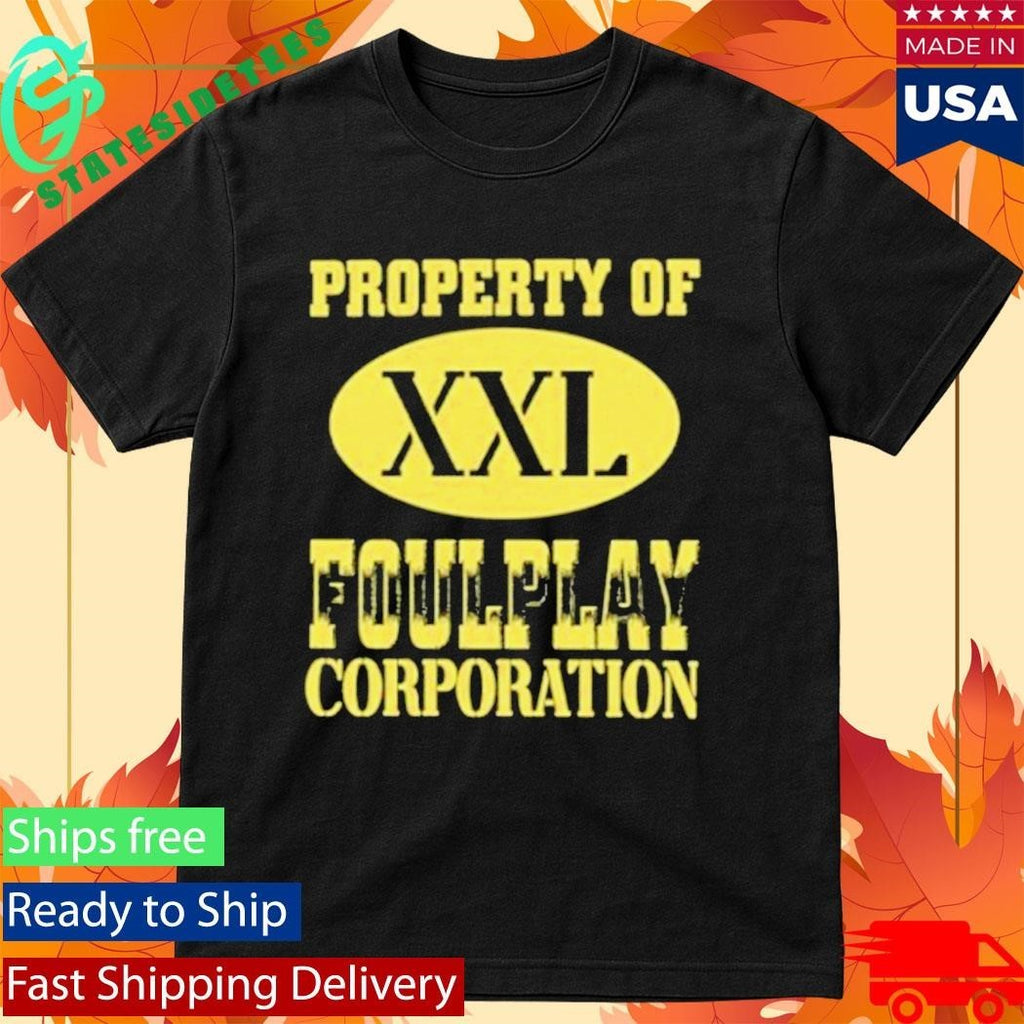 Property Of Foulplay Corporation Shirt