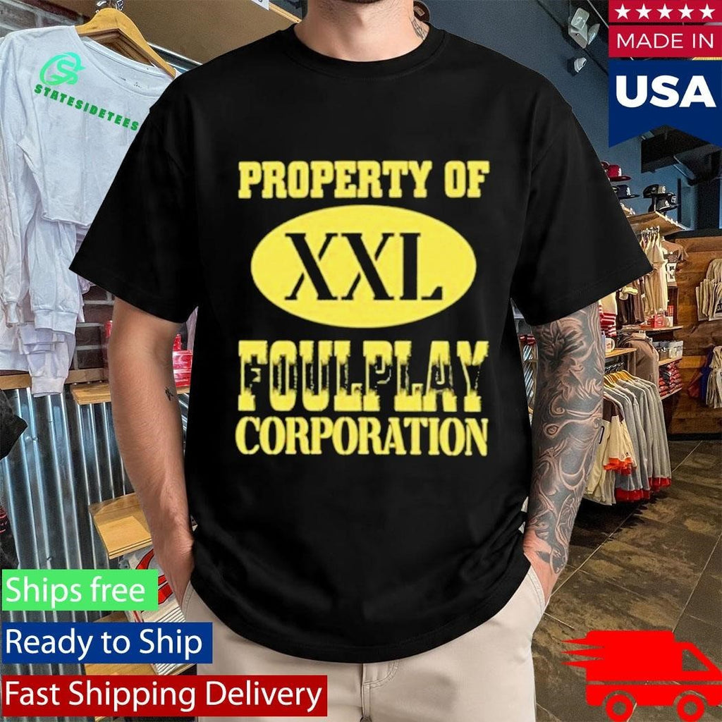 Property Of Foulplay Corporation Shirt
