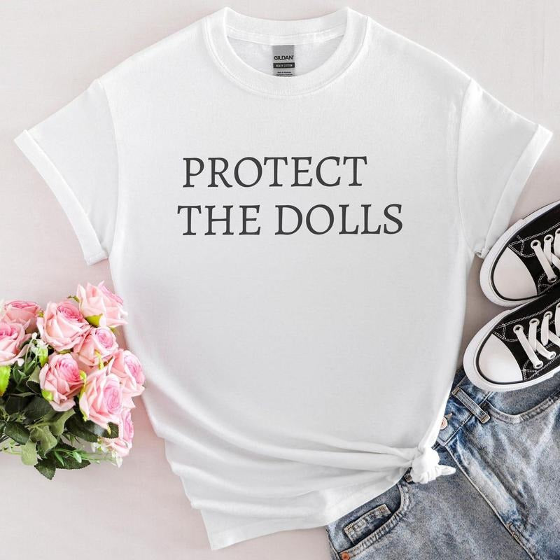 Protect The Dolls Shirt, Gender Equality Shirt, Feminist T-Shirt,  Human Rights Shirt, Activist Top Shirt, Feminism...