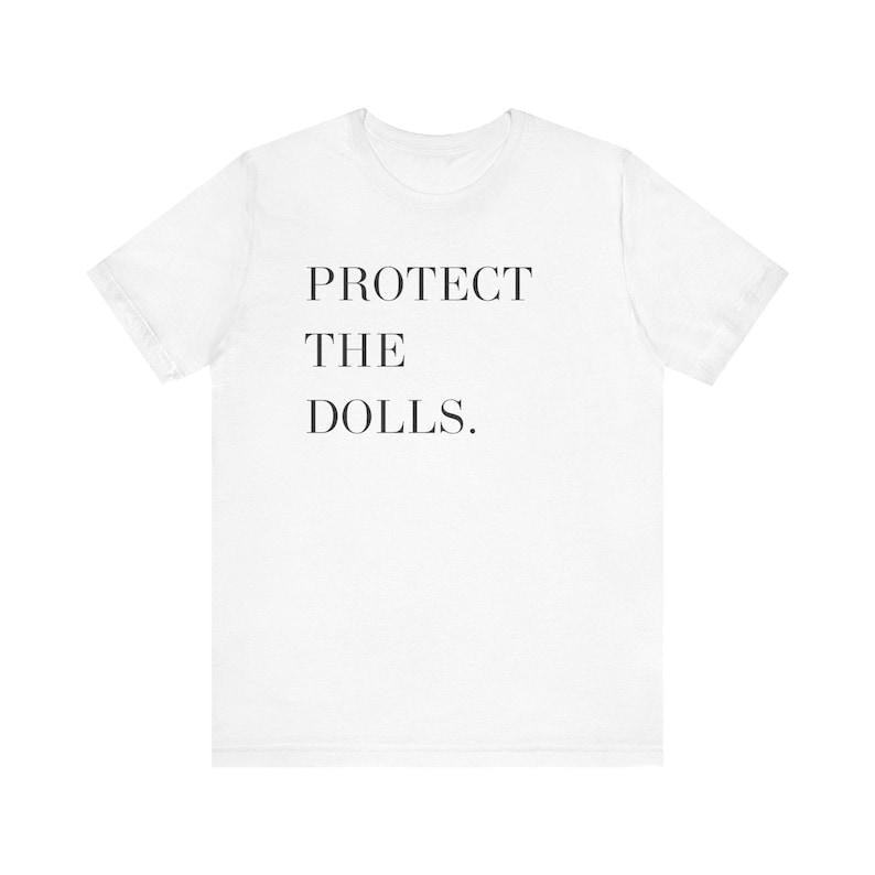 Protect the Dolls Pride Month Unisex Tee, Pedro Pascal Inspired, Activist T Shirt, Viral Tee Shirt, Trendy Statement Top, Pride Month Casual