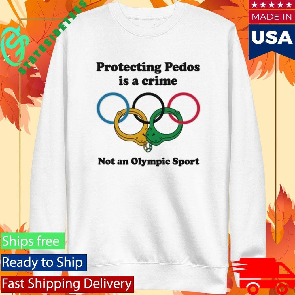 Protecting Pedos Is A Crime Not An Olympic Sport Shirt
