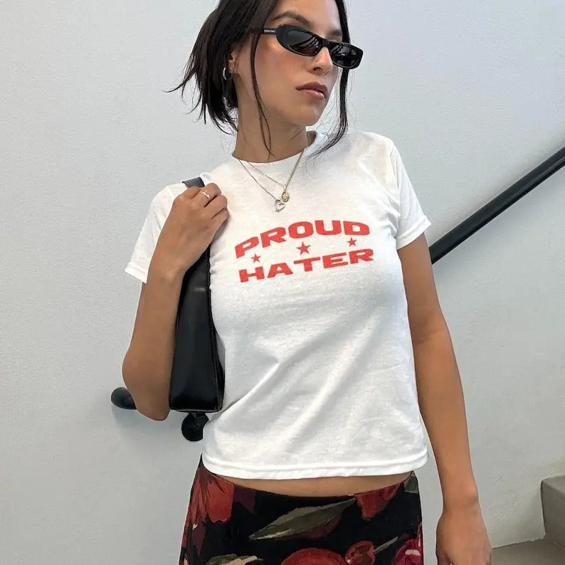 Proud Hater Y2K Baby Tee - Funny Shirt - Trendy Women's Baby Tee