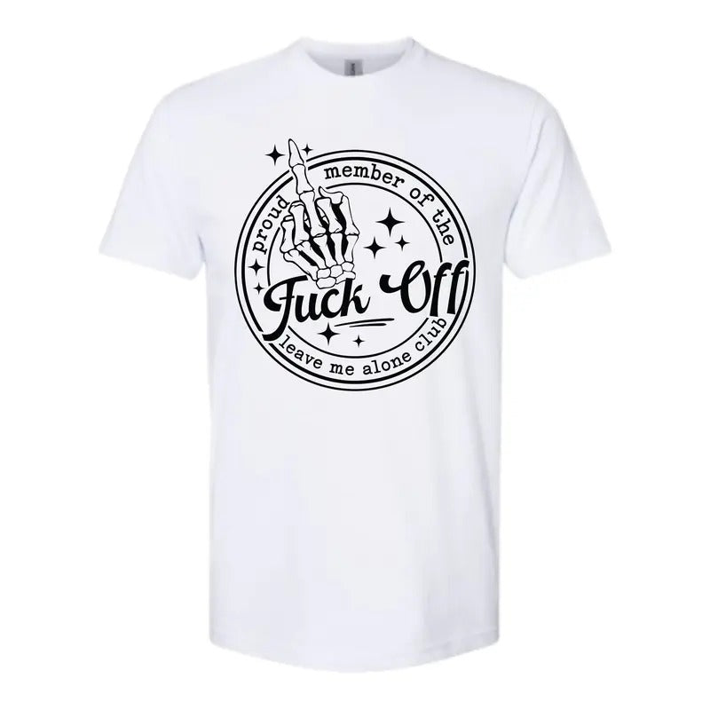 Proud Member of the Leave me Alone Club Shirt - Gildan, Comfy and Quality Shirt Hoodie, Sweatshirt | DripVista.com