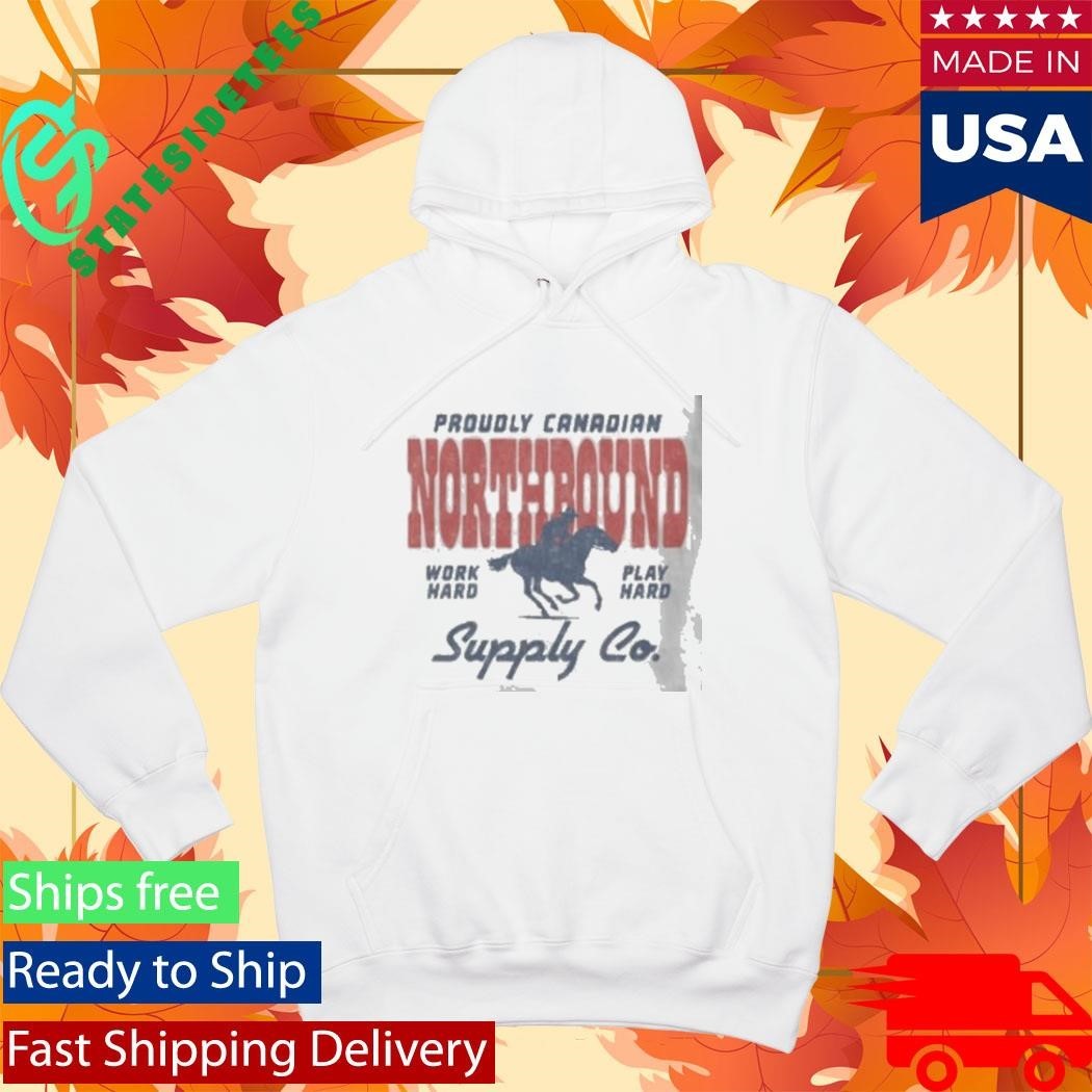 Proudly Canadian Northbound Work Hard, Play Hard T-Shirt