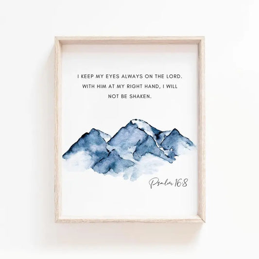 Psalm 16:8 I Will Not Be Shaken Bible Verse Wall Art, Mountain Scripture Print For Christian Home, Gifts For Christian Bedroom Decor, Poster Prints No Frame, Wall Art Home Decor, Big Wall Decor, Gifts For Birthday Landscape Photo