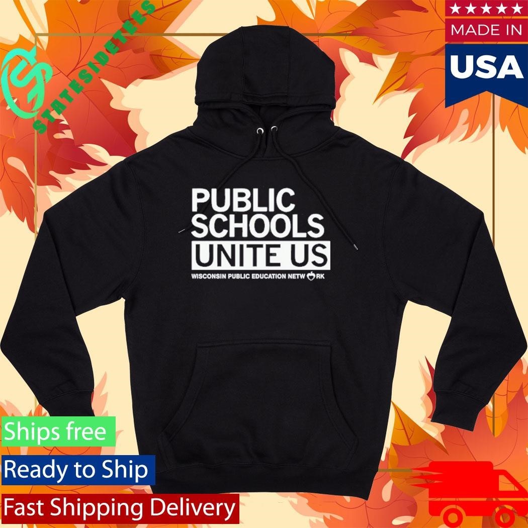 Public Schools Unite Us Wisconsin Public Education Network Shirt