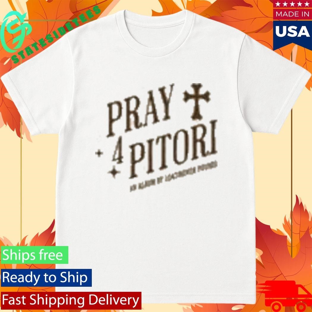 Punyete Pray 4 Pitori T-Shirt