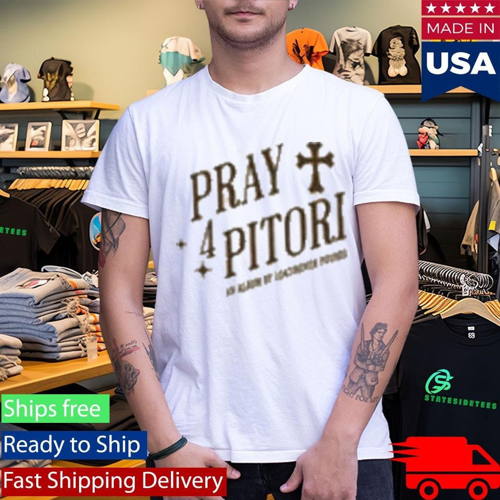 Punyete Pray 4 Pitori T-Shirt