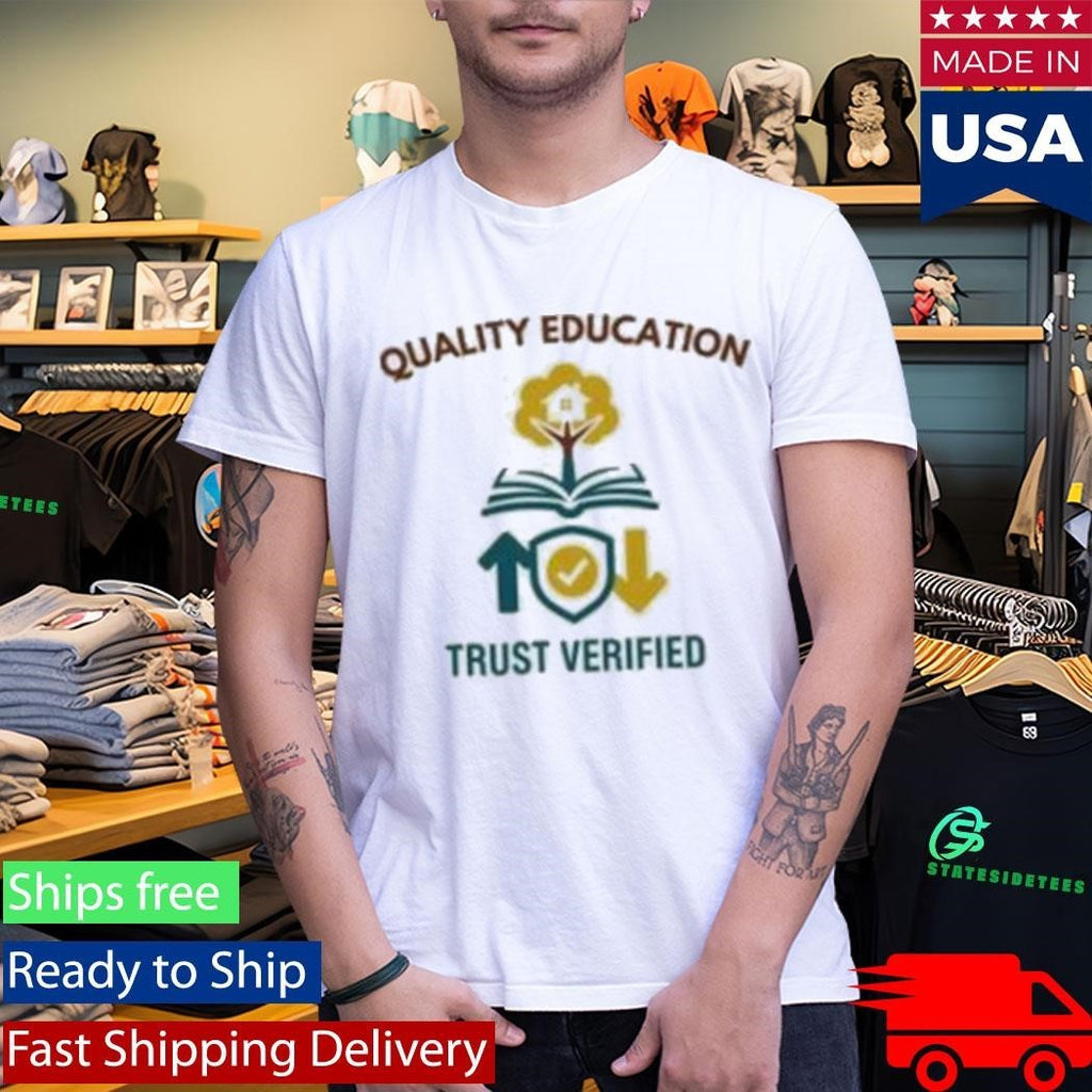 Quality Learing Center Quality Education Trust Verified Shirt