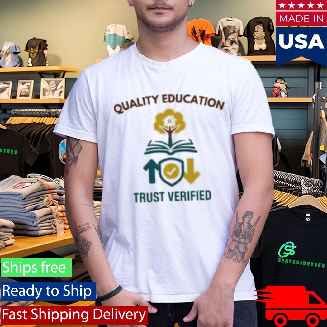 Quality Learing Center Quality Education Trust Verified Shirt