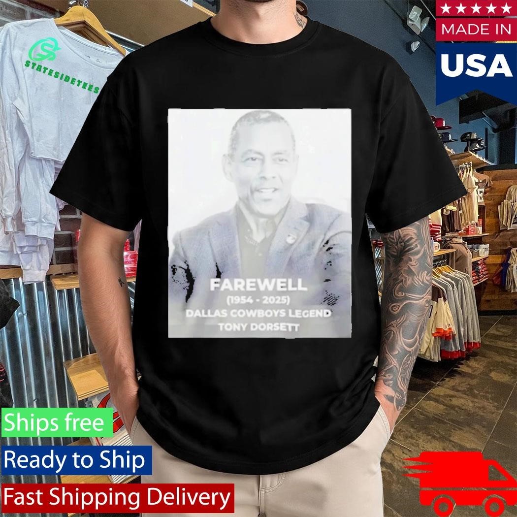 RIP Dallas Legend Tony Dorsett 1954-2025 Shirt
