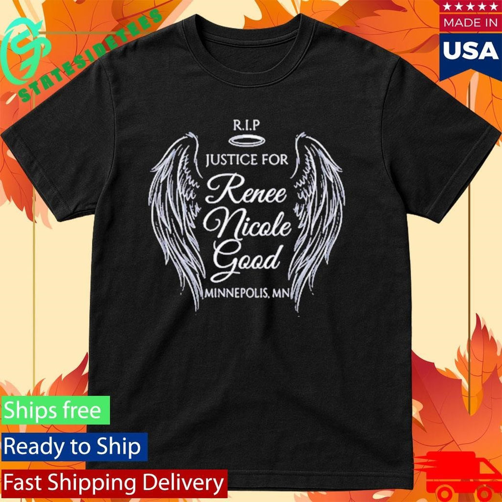 RIP Justice for Renee Nicole Good 1990 2026 Minnepolis MN Shirt