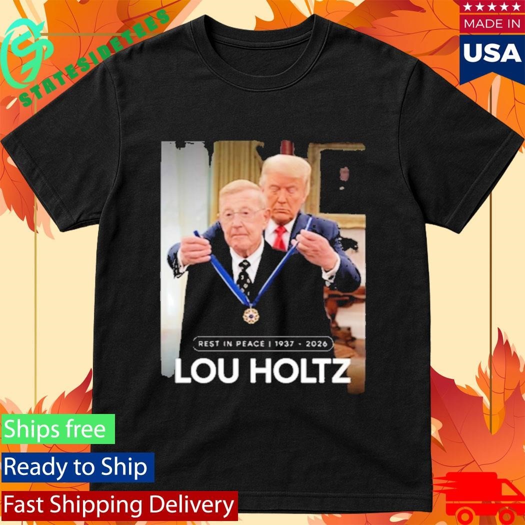 RIP Lou Holtz Rest In Peace 1937 2026 Shirt