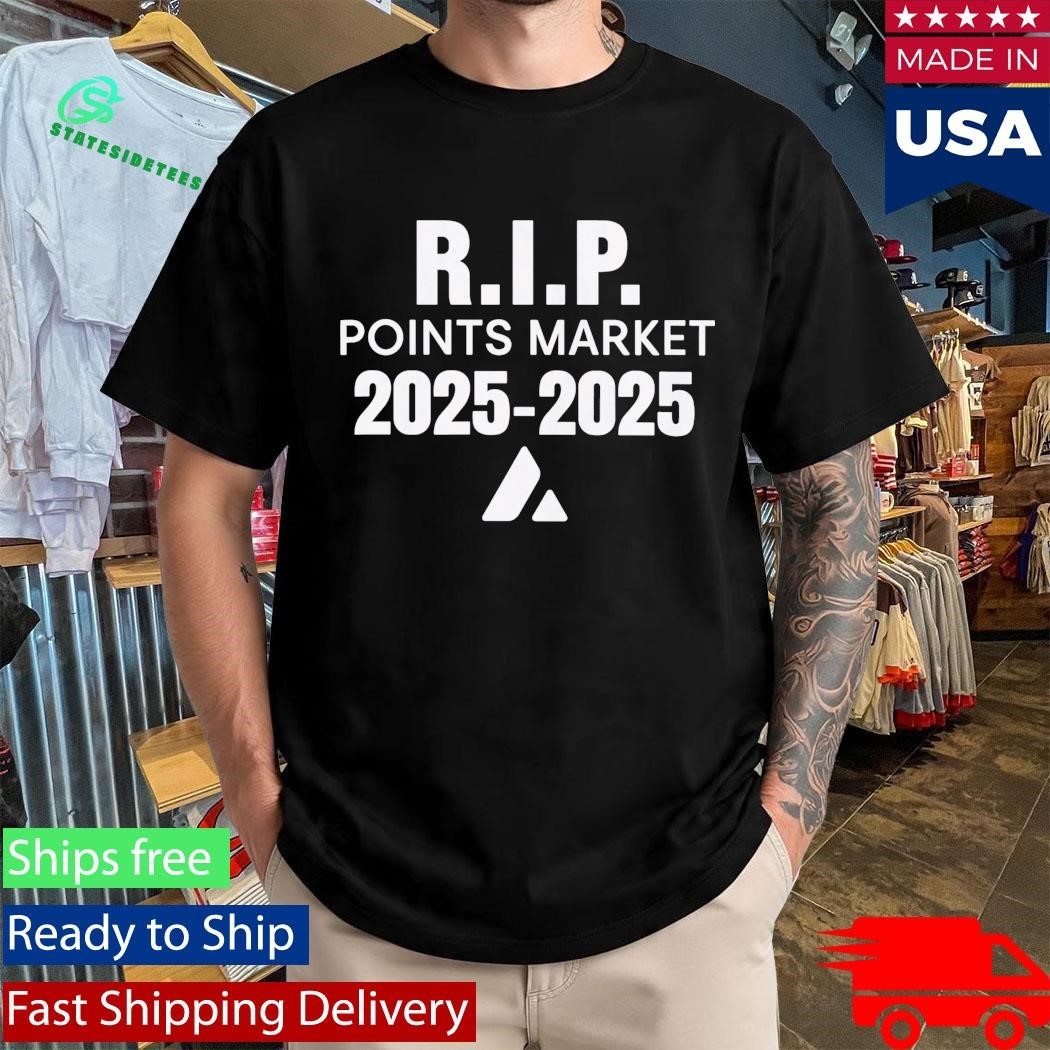 RIP Points Market 2025 2025 Shirt