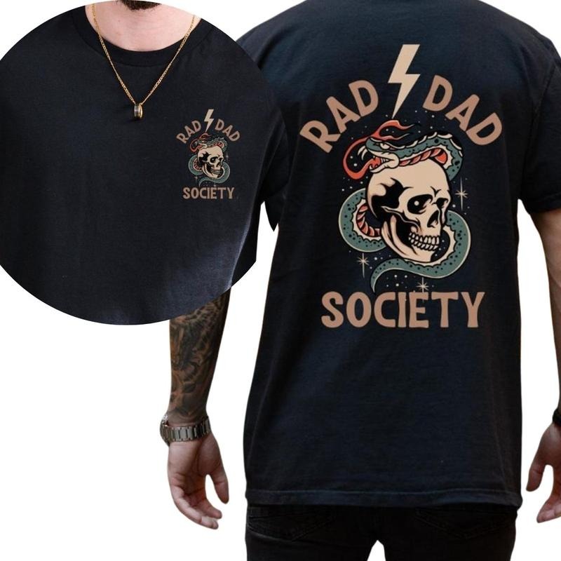 Rad Dad Society T-Shirt, Cool Dad Club, Dad Life Tee, First TNF'WB shield Day Shirt Present, Dad FOG Girls, Papa FOG...