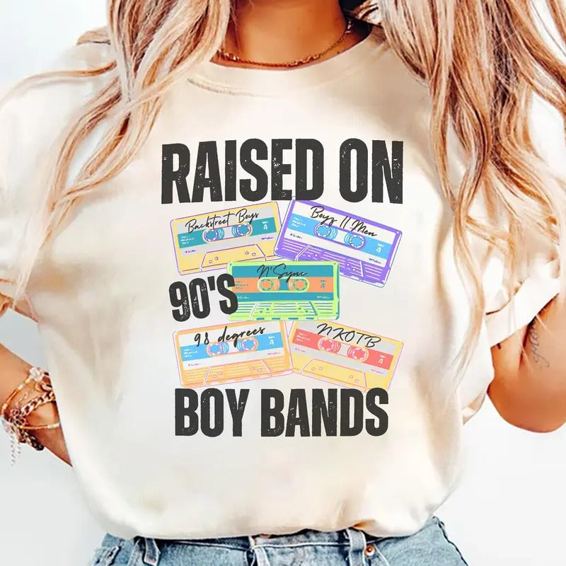 Raised 90's Boy Band Music Shirt, Sweatshirt, Hoodie | DripVista.com