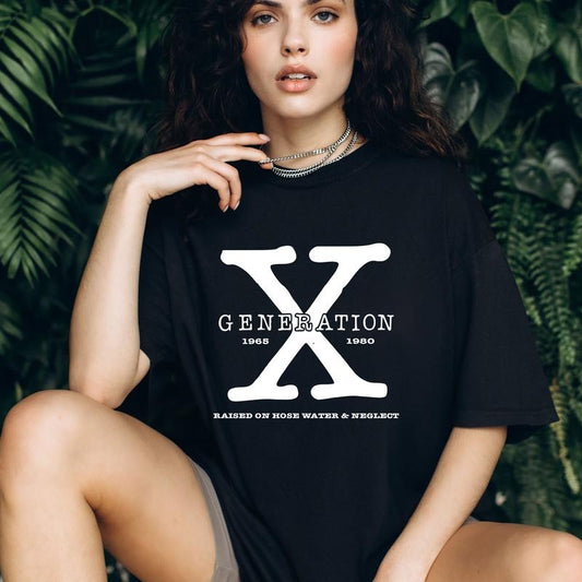 Raised on Hose Water and Neglect T-Shirt Generation X T-Shirt Comfort Fabric