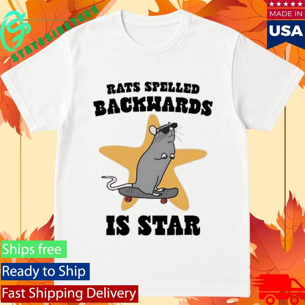 Rats Spelled Backwards is STAR Shirt
