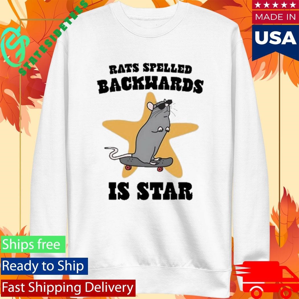 Rats Spelled Backwards is STAR Shirt