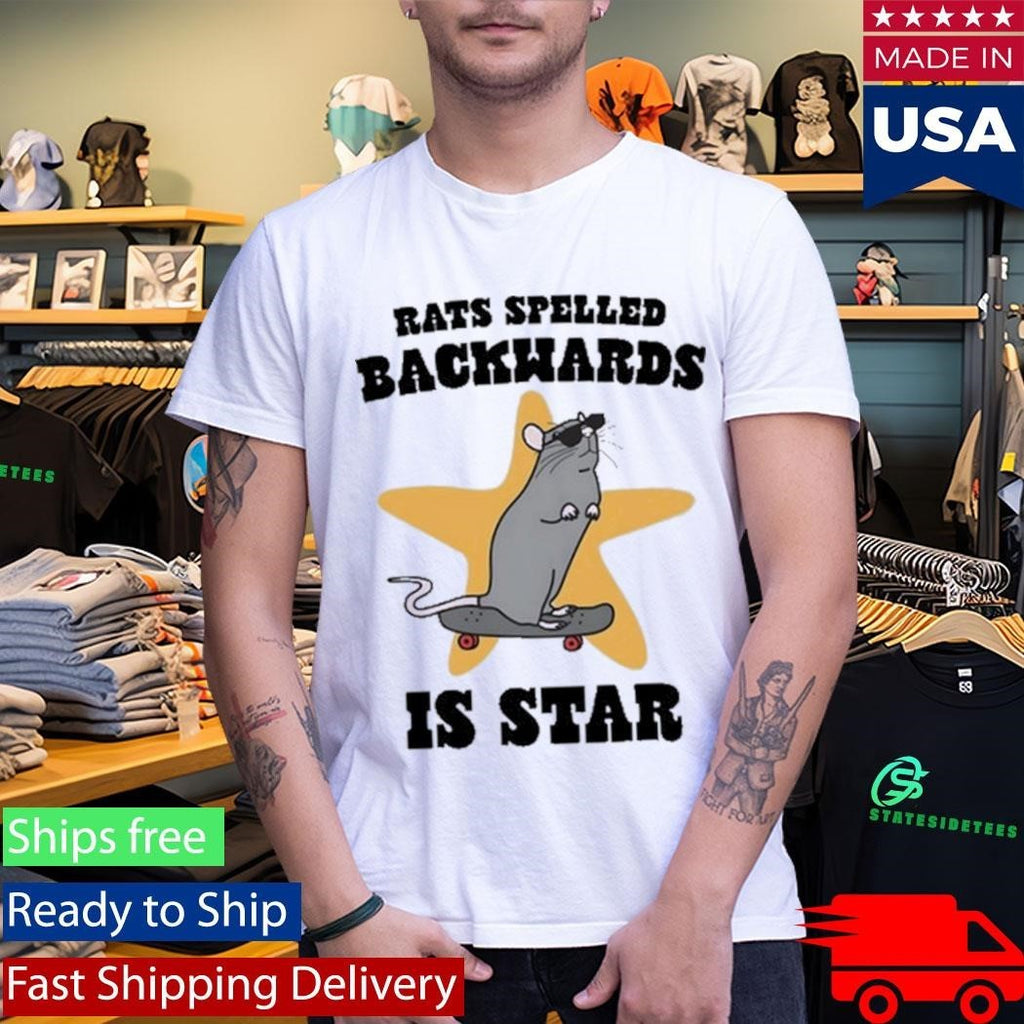 Rats Spelled Backwards is STAR Shirt