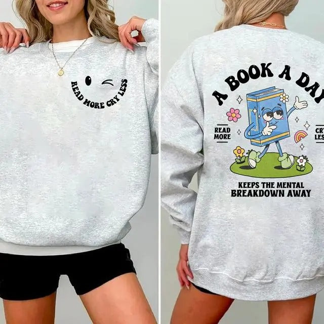 Read More Cry Less Sweatshirt, A Book A Day Shirt, Book Aesthetic Crewneck, Mental Health Sweatshirt Hoodie | DripVista.com