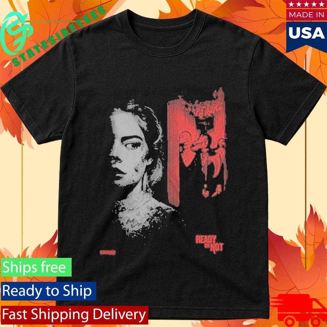 Ready Or Not They’re Coming One Sheet T-Shirt