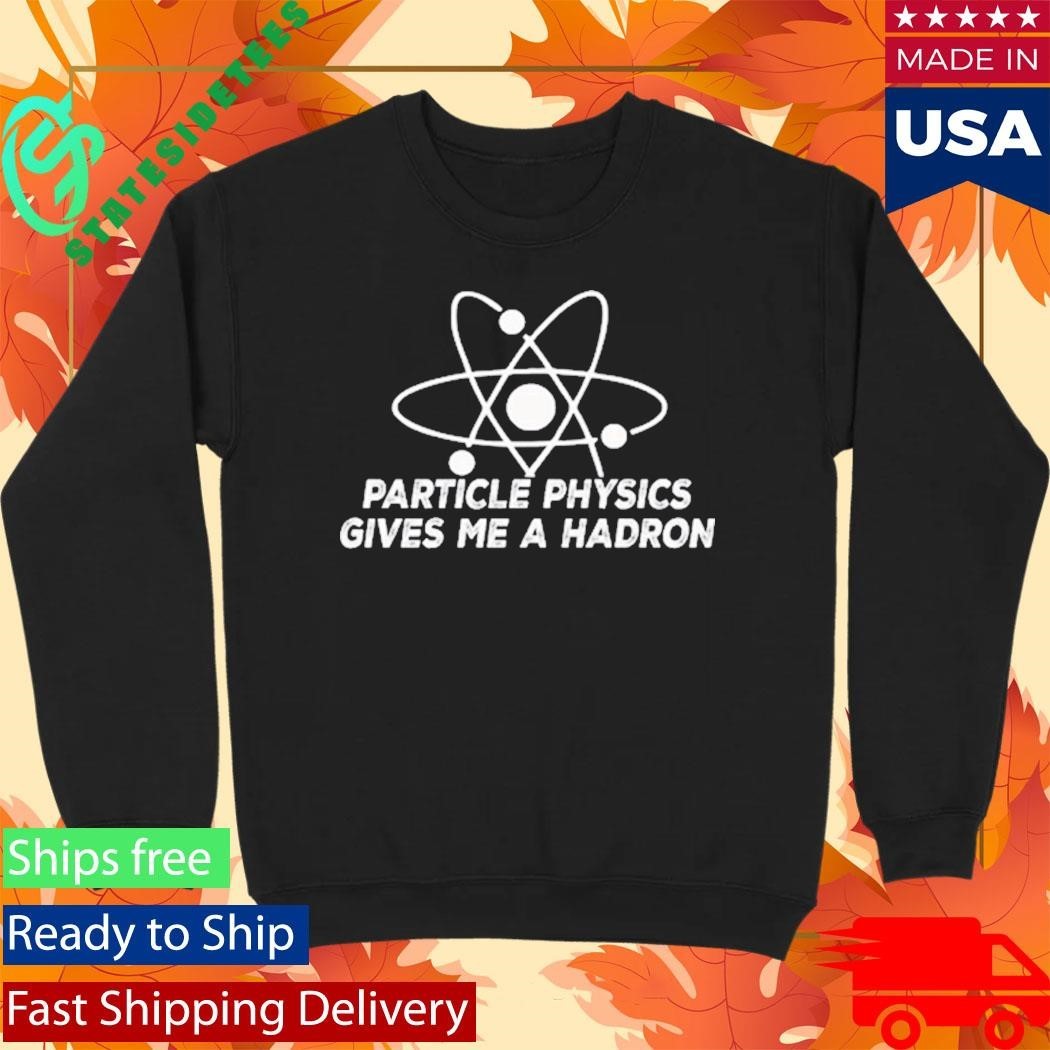 Reality Glitch’s Men’s Particle Physics Gives Me A Hadron Shirt
